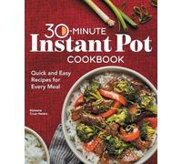 Cruz-Peters Ramona 30-Minute Instant Pot Cookbook (Tascabile)