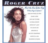 Cruz, Roger - Meet The New Guitar King