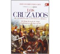 CRUZADOS, LOS DESPEGABL: Del obispo Bernardo de Toledo a los almogávares de Roger de Flor: 1