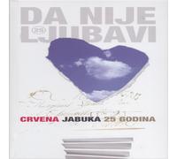 Crvena Jabuka Da Nije Ljubavi-25 Godina (CD)
