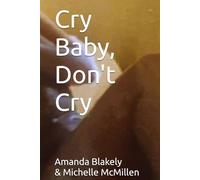 Cry Baby, Don't Cry
