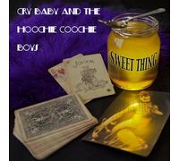 Cry Baby & The Hoochie Coochie Boys - Sweet Thing