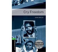 Oxford Bookworms Library: Stage 6: Cry Freedom: A Novel: 2500 Headwords