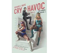 Cry Havoc: The Furies, Book 1