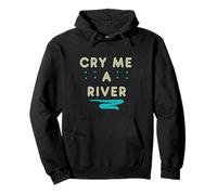 Cry Me A River Felpa con Cappuccio