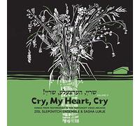 cry. my heart. cry - songs from testimonies in the fortunoff