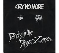 Cry no More - Dancing in the danger zone (1986) / Vinyl single [Vinyl-Single 7'']