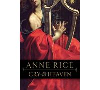 Anne Rice Cry to Heaven (Tascabile)
