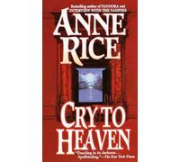 (CRY TO HEAVEN ) BY Rice, Anne (Author) Mass Market Paperbound Published on (04 , 1995)