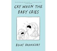 Cry When the Baby Cries