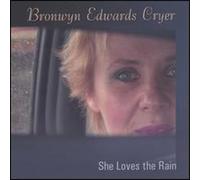 Cryer, Bronwyn Edwards - She Loves The Rain
