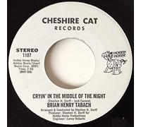 CRYIN' IN THE MIDDLE OF THE NIGHT 7" (VINYL 45) US CHESHIRE CAT 0