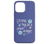 Crying But in a Cool Way Funny Graphic Custodia per iPhone 13 Pro Max