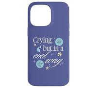 Crying But in a Cool Way Funny Graphic Custodia per iPhone 14 Pro Max