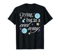 Crying But in a Cool Way Funny Graphic Maglietta