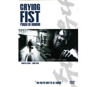 Crying Fist - Pugni Di Rabbia