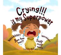 Crying!!! is my Superpower: Letting out my heavy emotions for new and happy ones.