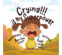 CRYING!!! IS MY SUPERPOWER: Letting out my heavy emotions for new and happy ones.