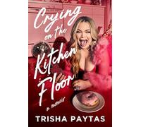 Crying on the Kitchen Floor: Trisha Paytas' long-awaited tell-all memoir