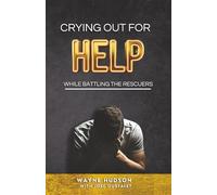 Crying Out For Help: While Battling The Rescuers
