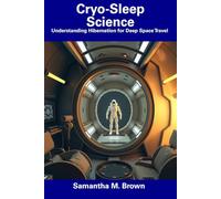 Cryo-Sleep Science: Understanding Hibernation for Deep Space Travel