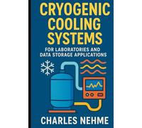 Cryogenic Cooling Systems - For laboratories and data storage applications