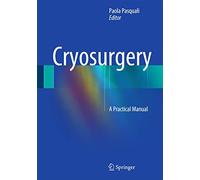 Cryosurgery: A Practical Manual