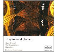 Crypt Choir of The King's School, Cantebury - In quires and places...