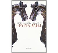 Crypta Balbi. Museo nazionale romano. Ediz. illustrata