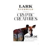Cryptic Creatures Collection: Volume One
