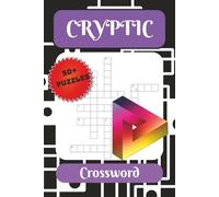 Cryptic Crossword Puzzle Book: Crossword Puzzles with Easy to Read Print with Cryptic, Puzzling, and Mysterious Clues | 6x9 inches, 120 pages | 50+ puzzles… Gift for Vacations, Holidays and Free Times