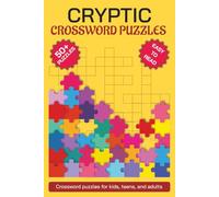 Cryptic Crossword Puzzles: 55 Exciting Challenges for All Ages: Large-Print Easy-Read (6″ × 9″) | Vocabulary-Building & Memory-Boosting Crosswords | ... for Travel, Waiting Rooms & Study Breaks
