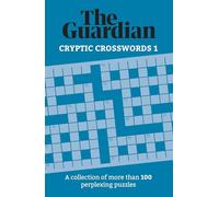 Cryptic Crosswords: A Collection of More Than 100 Perplexing Puzzles