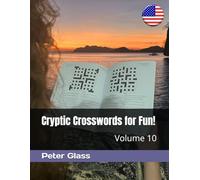 Cryptic Crosswords for Fun, Volume 10!