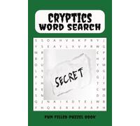 Cryptics Word Search Puzzle: Word search puzzle with easy to read printed words about Cryptics, monsters, secrets and other mysterious things. 110 ... book. Great for long trip or just relaxing.