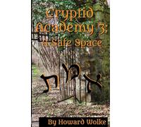 Cryptid Academy 3: A Safe Space