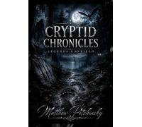 Cryptid Chronicles: Legends Unveiled