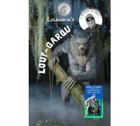 Cryptid Classics #10: Louisiana's Loup-garou
