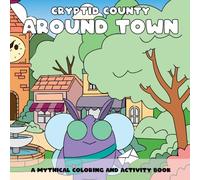 Cryptid County Around Town: Join Bigfoot, Mothman, Nessie & Friends as we explore the town of Cryptid County. Featuring Mazes, Coloring Pages, and Activities for kids ages 5 - 10