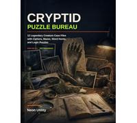 Cryptid Puzzle Bureau: 12 Legendary Creature Case Files with Ciphers, Mazes, Word Hunts, and Logic Puzzles