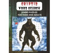 Cryptid Word Search Puzzle Book: Jumbo Word Searches with Easy to Read Print about Monsters, Creatures, Supernatural and More | 8.5x11 inches, 110 ... Puzzles … Gift for Birthdays and Halloween