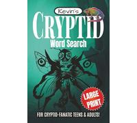 Cryptid Word Search Puzzle Book: Word Searches, with Easy to Read, Large Print, about Cryptids, Mythical Creatures, Monsters and More! | 6 x 9 inches | 110 pages | 55 Puzzles