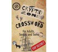Cryptid Zone Crossword Book: Word Searches with Easy to Read Print about Cryptids, Legends, Mysteries and More| 6x9 inches | 110 pages | 50+ Puzzles ... Gift for Vacations, Holidays and Cozy Nights!