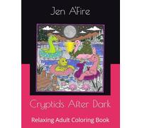 Cryptids After Dark: Relaxing Adult Coloring Book