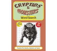 Cryptids and Monsters Word Search Puzzle Book: The world of Cryptozoology, the Paranormal and Monsters. The legendary creatures have never been more ... gift for Vacations, Holidays and Spare Times