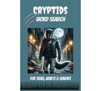 Cryptids Word Search Puzzle Book: Word Searches with Easy to Read Print About Cryptids, Bigfoot, Aliens and More | 6x9 inches | 110 Pages | 50 + Puzzles...Gift for Vacations, Holidays, and Relaxing