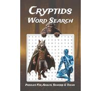 Cryptids Word Search: Word Searches about Cryptids, Bigfoot, Chupacabra, Mythical Creatures and More, 6x9 ,110 pages, Easy to Read Print, Solutions ... Gift for Vacations, Holidays and Free Times