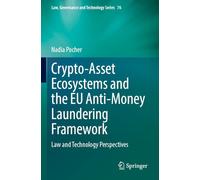 Crypto-Asset Ecosystems and the EU Anti-Money Laundering Framework: Law and Technology Perspectives: 76