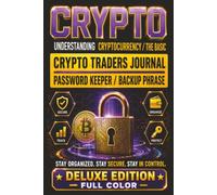 Crypto Basics Made Simple | Deluxe Edition - Full Color: Learn Crypto the Smart Way with Educational Guides, Password Keeper, Wallet Tracker, Seed Phrase Organizer & Trading Journal