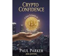 CRYPTO CONFIDENCE: A Gen X Guide to Digital Assets